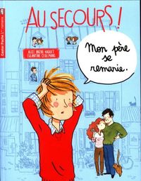 Produktbild: Au secours ! : mon p&egrave;re se remarie