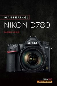 Produktbild: Mastering the Nikon D780