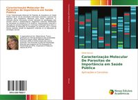Produktbild: Caracteriza&ccedil;&atilde;o Molecular De Parasitas de Import&acirc;ncia em Sa&uacute;de P&uacute;blica