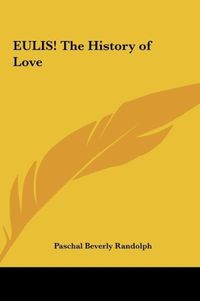 Bild vom Artikel EULIS! The History of Love vom Autor Paschal Beverly Randolph