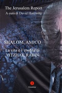 Produktbild: Shalom, Amico. La vita e l'eredit&agrave; di Yitzhak Rabin