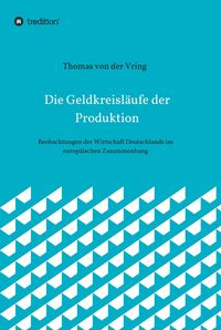 Produktbild: Die Geldkreisl&auml;ufe der Produktion