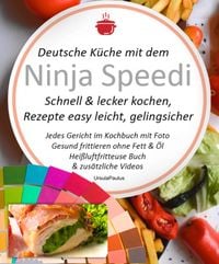 Produktbild: Deutsche K&uuml;che mit dem Ninja Speedi Schnell & lecker kochen, Rezepte easy leicht, gelingsicher