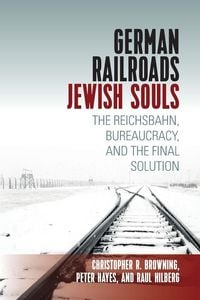 Produktbild: German Railroads, Jewish Souls