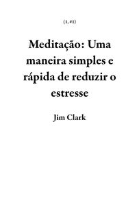 Produktbild: Medita&ccedil;&atilde;o: Uma maneira simples e r&aacute;pida de reduzir o estresse (1, #1)
