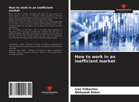 Produktbild: How to work in an inefficient market