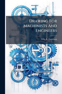 Produktbild: Drawing For Machinists And Engineers
