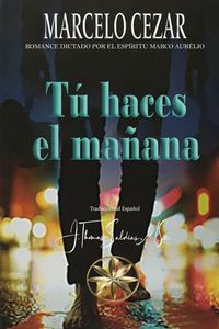 Produktbild: T&uacute; Haces el Ma&ntilde;ana