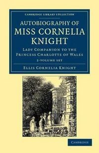 Produktbild: Knight, E: Autobiography of Miss Cornelia Knight 2 Volume Se