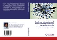 Produktbild: Nonlinear Interactions of femtosecond pulses with transparent media