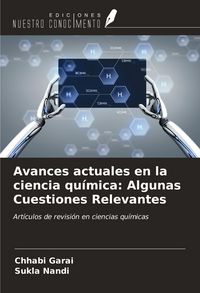 Produktbild: Avances actuales en la ciencia qu&iacute;mica: Algunas Cuestiones Relevantes