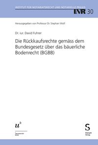 Produktbild: Die R&uuml;ckkaufsrechte gem&auml;ss dem Bundesgesetz &uuml;ber das b&auml;uerliche Bodenrecht (BGBB)