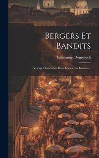 Produktbild: Bergers Et Bandits: Voyage Hom&eacute;rique Dans L'ancienne Ichnusa...