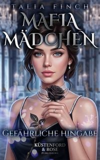 Produktbild: Mafia M&auml;dchen - Gef&auml;hrliche Hingabe