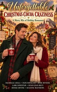 Produktbild: Unforgettable Christmas Cocoa Craziness: A Merry Mix of Holiday Romances