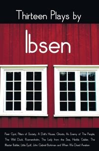 Produktbild: Thirteen Plays by Ibsen, including (complete and unabridged)