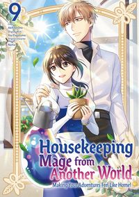 Produktbild: Housekeeping Mage from Another World: Making Your Adventures Feel Like Home! (Manga) Vol 9