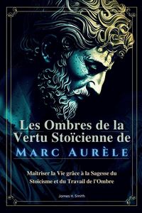 Produktbild: Les Ombres de la Vertu Sto&iuml;cienne de Marc Aur&egrave;le