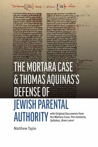 Produktbild: The Mortara Case and St. Thomas Aquinas's Defense of Jewish Parental Authority