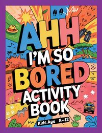 Produktbild: Ahh I'm so bored Activity Book Kids Age 8-12