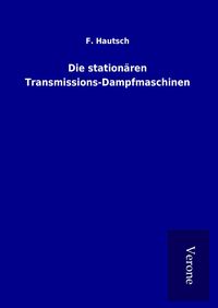Produktbild: Die station&auml;ren Transmissions-Dampfmaschinen