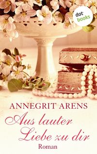 Produktbild: Aus lauter Liebe zu dir