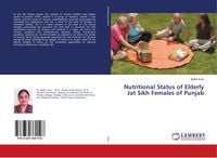 Produktbild: Nutritional Status of Elderly Jat Sikh Females of Punjab