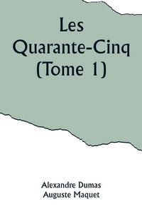 Produktbild: Les Quarante-Cinq (Tome 1)