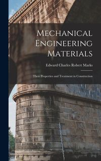 Produktbild: Mechanical Engineering Materials: Their Properties and Treatment in Construction