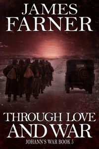 Produktbild: Through Love and War (Johann's War, #5)