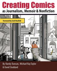 Produktbild: Creating Comics as Journalism, Memoir and Nonfiction