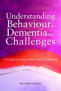 Produktbild: Understanding Behaviour in Dementia that Challenges
