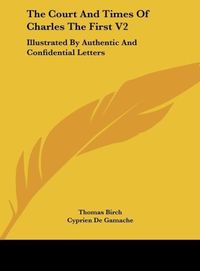 Produktbild: The Court And Times Of Charles The First V2
