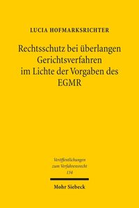 Bild vom Artikel Rechtsschutz bei überlangen Gerichtsverfahren im Lichte der Vorgaben des EGMR vom Autor Lucia Hofmarksrichter