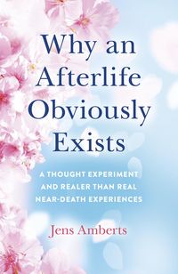 Produktbild: Why an Afterlife Obviously Exists