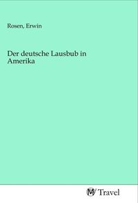 Produktbild: Der deutsche Lausbub in Amerika