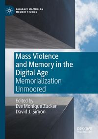 Produktbild: Mass Violence and Memory in the Digital Age
