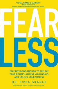 Produktbild: Grange, P: Fear Less: Face Not-Good-Enough to Replace Your D