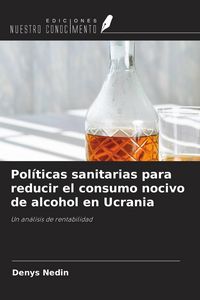 Produktbild: Pol&iacute;ticas sanitarias para reducir el consumo nocivo de alcohol en Ucrania