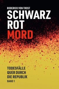 Produktbild: Schwarz Rot Mord - Todesf&auml;lle quer durch die Republik