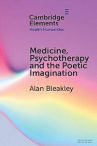 Produktbild: Medicine, Psychotherapy and the Poetic Imagination