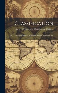 Produktbild: Classification: Class C: Auxiliary Sciences of History: Printed As Manuscript