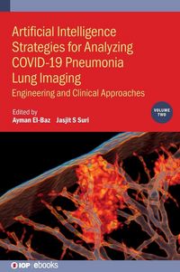 Produktbild: Artificial Intelligence Strategies for Analyzing COVID-19 Pneumonia Lung Imaging, Volume 2