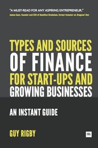 Produktbild: Types and Sources of Finance for Start-up and Growing Businesses