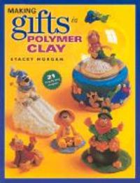 Produktbild: Making Gifts in Polymer Clay
