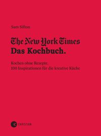 Produktbild: The New York Times: Das Kochbuch. Kochen ohne Rezepte