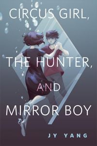 Produktbild: Circus Girl, The Hunter, and Mirror Boy