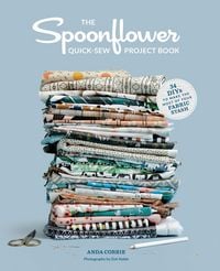 Produktbild: The Spoonflower Quick-sew Project Book