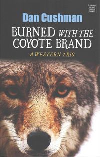 Produktbild: Burned with the Coyote Brand