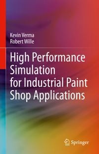 Produktbild: High Performance Simulation for Industrial Paint Shop Applications